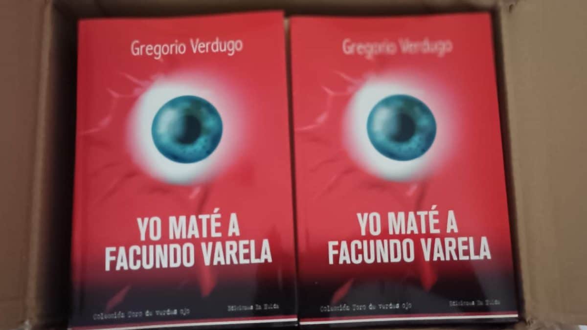 Ejemplares de «Yo maté a Facundo Varela», de Gregorio Verdugo