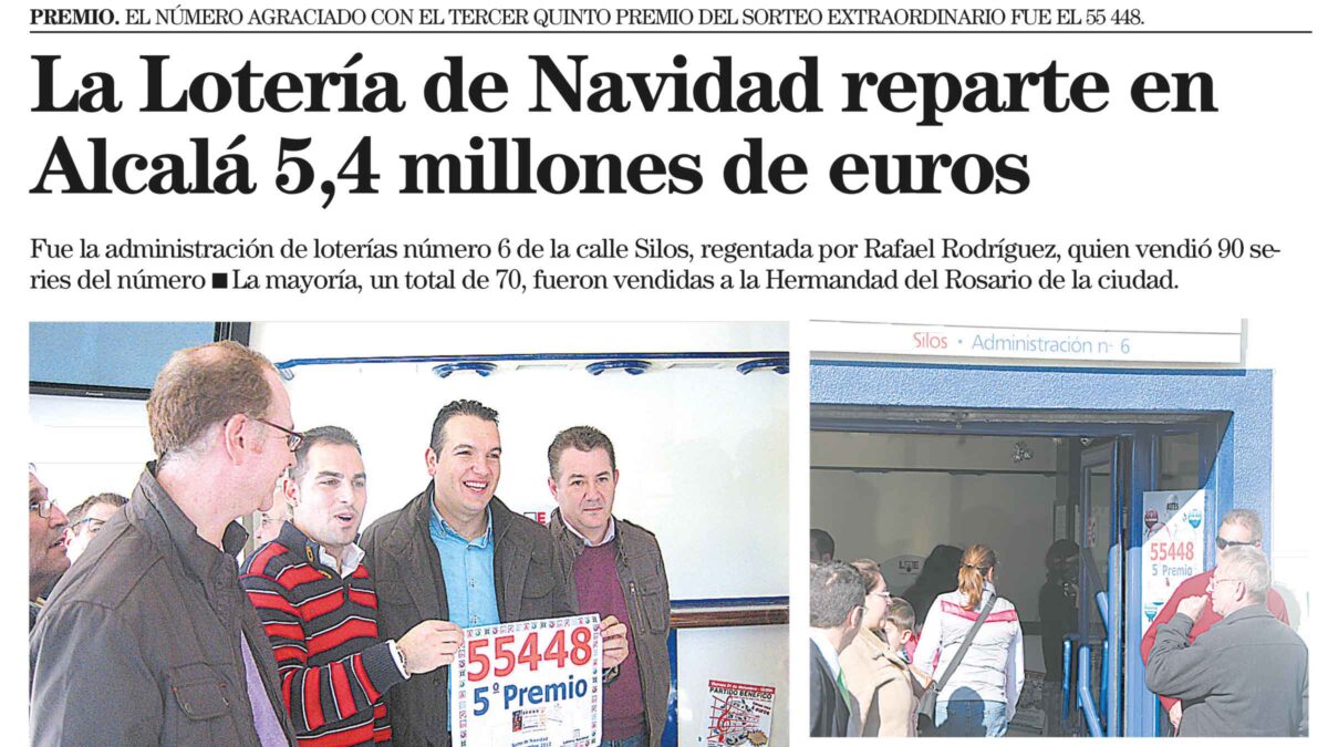 Publicado en 2013: «La Lotería de Navidad reparte en Alcalá 5,4 millones de euros»